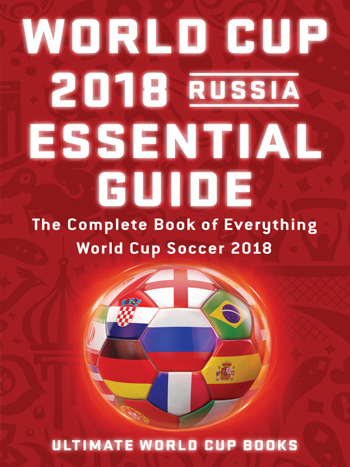 Title details for World Cup 2018 Russia Essential Guide by Ultimate World Cup Books - Available